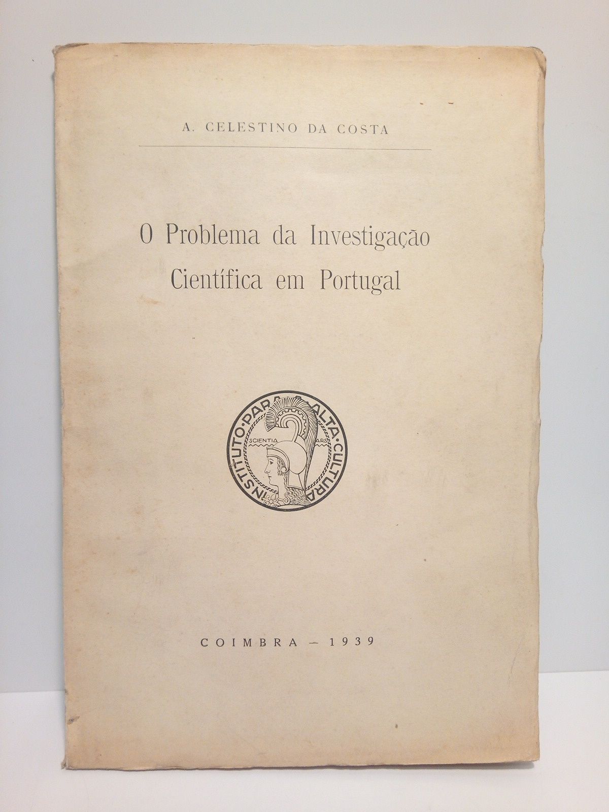 COSTA, A. Celestino da - O Problema da Investigaao Cintfica em Portugal