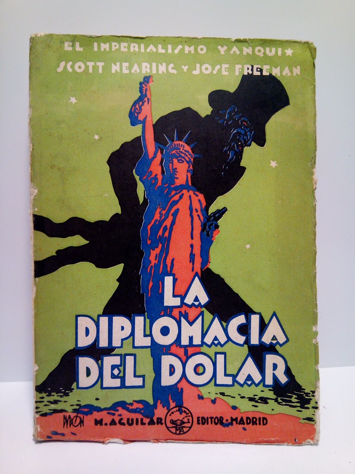 NEARING, Scott y Joseph Freeman - La diplomacia del Dolar: Estudio sobre el imperialismo yanqui