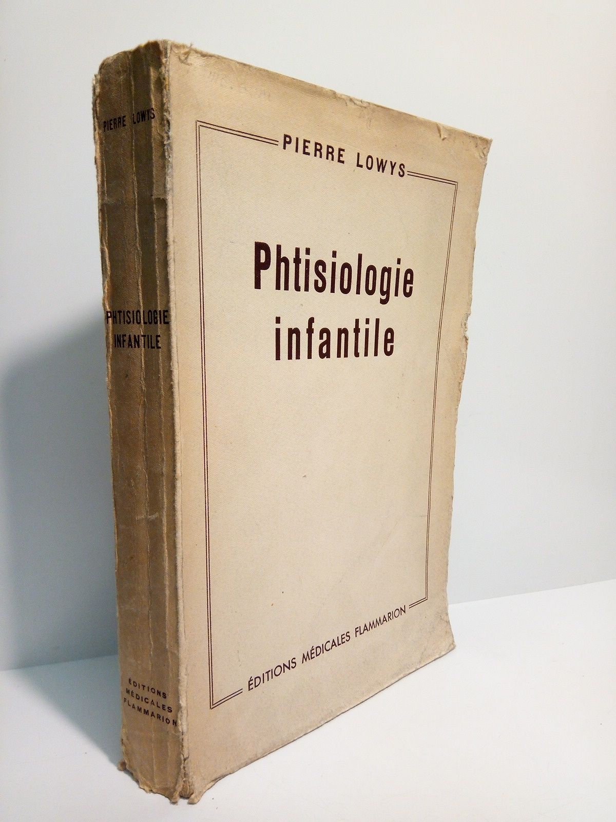 LOWYS, Pierre - Phtisiologie infantile /  Preface du Prof. R. Debr