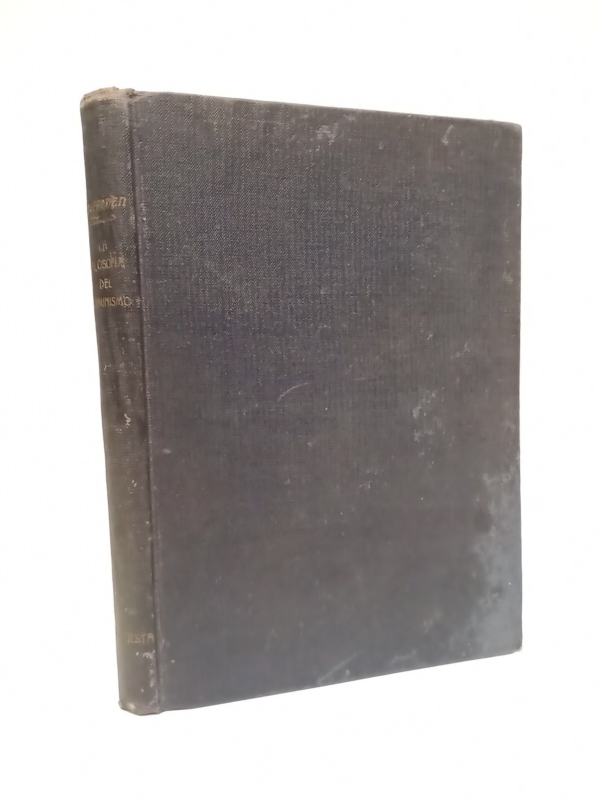 McFADDEN, Charles J., Agustino - La filosofa del comunismo /  Prol. de Mons. Fulton J. Sheen; traduc. del ingles por el P. Lope Cilleruelo