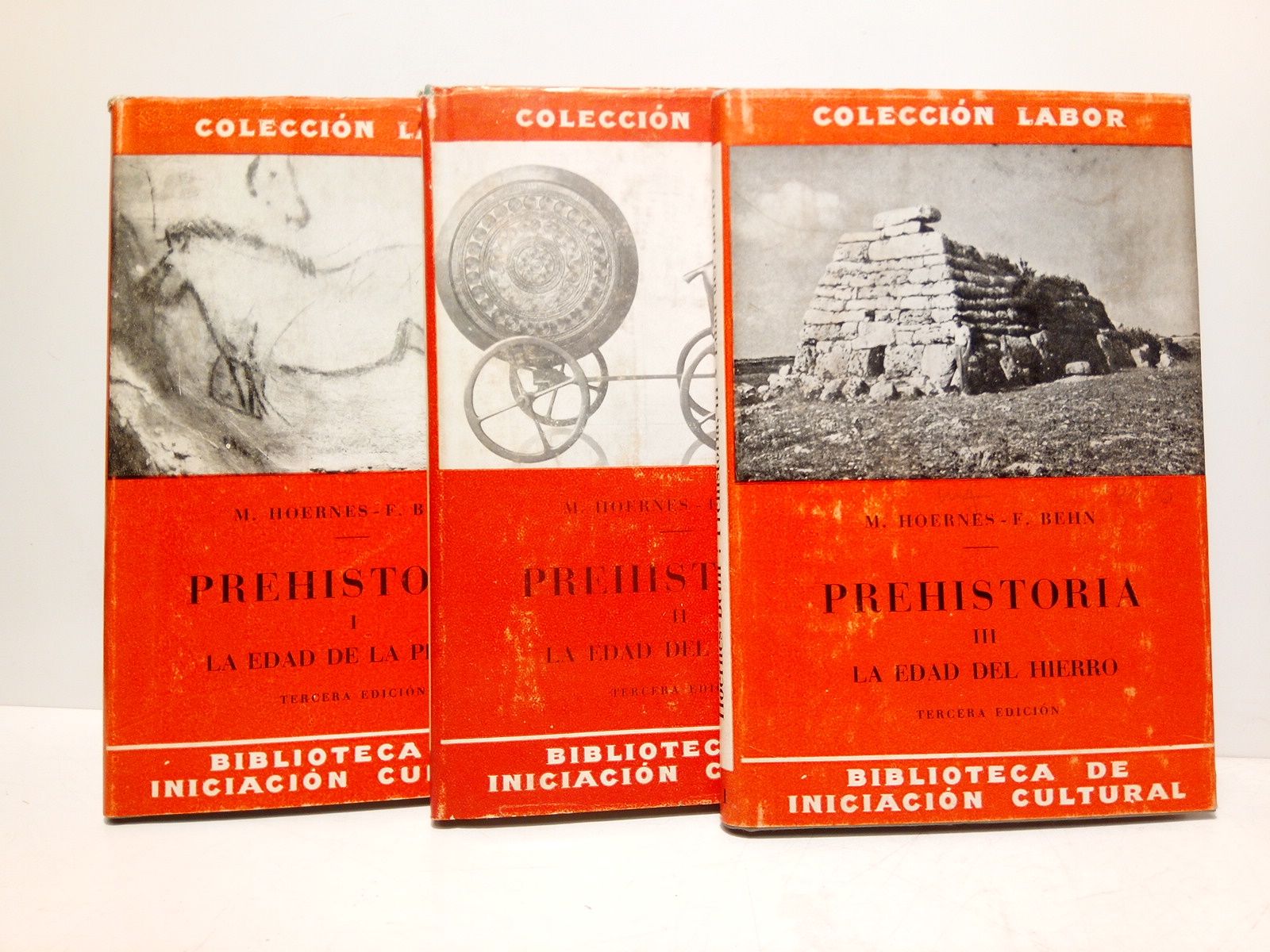 HOERNES, M. y F. Behn - Prehistoria: 1. La Edad de Piedra; 2. La Edad del Bronce; 3. La Edad del Hierro /  Traducido de la 2 Ed. alemana y anotado en lo relativo a la cultura ibrica, por el Prof. Jos de C. Serra Rfols