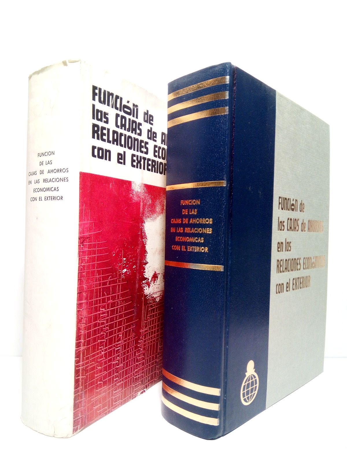 VARIOS (CONFEDERACION ESPAOLA DE CAJAS DE AHORRO) - Funcin de las Cajas de Ahorros en las relaciones econmicas con el exterior /  Estudio realizado por Agromtrica, S. A.; Asesores especiales: Manuel Aguirre Bellver; Valentn Arroyo Ruiprez; Miguel Angel de Jodra Muoz