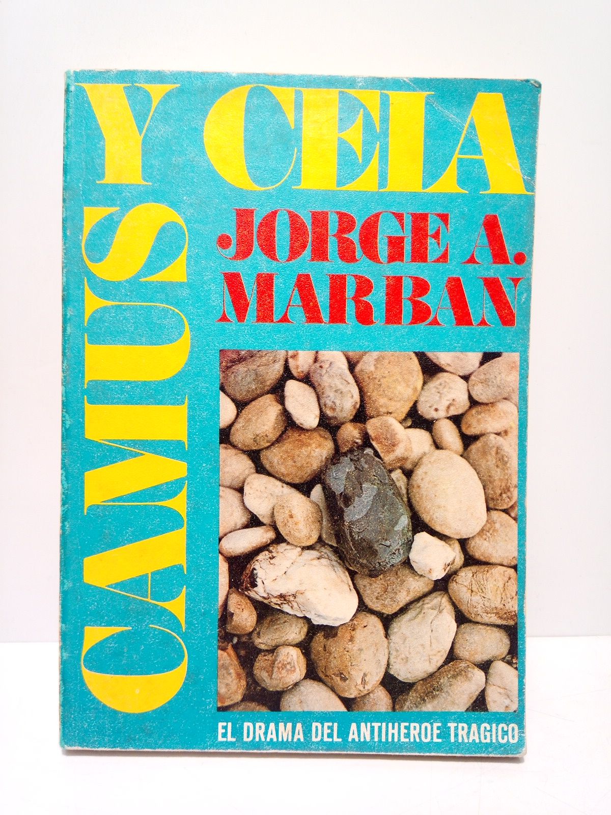 MARBAN, Jorge A. - Camus y Cela: El drama del antihroe trgico