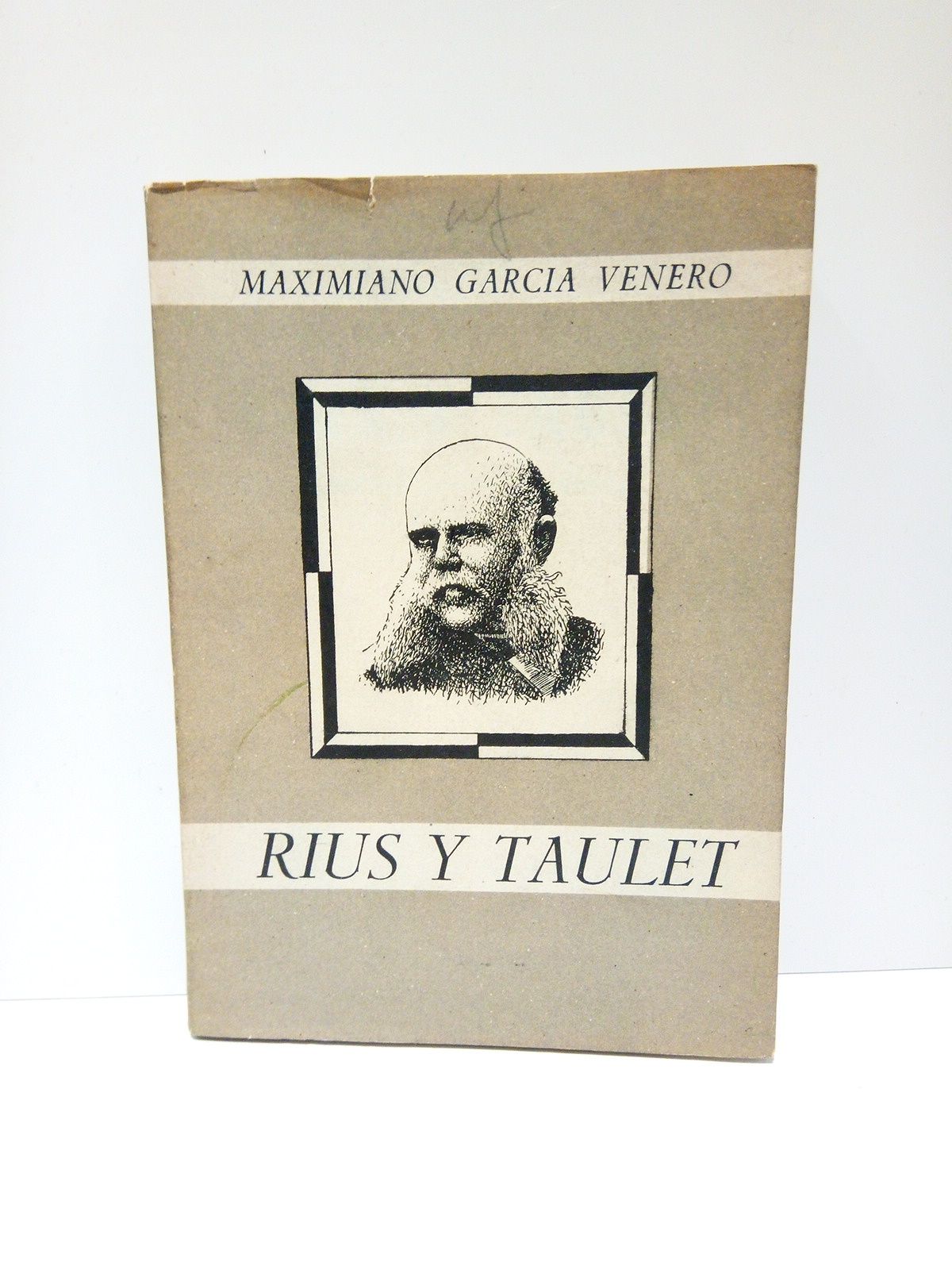 GARCIA VENERO, Maximiano - Rius y Taulet: Veinte aos de Barcelona (1868-1888)