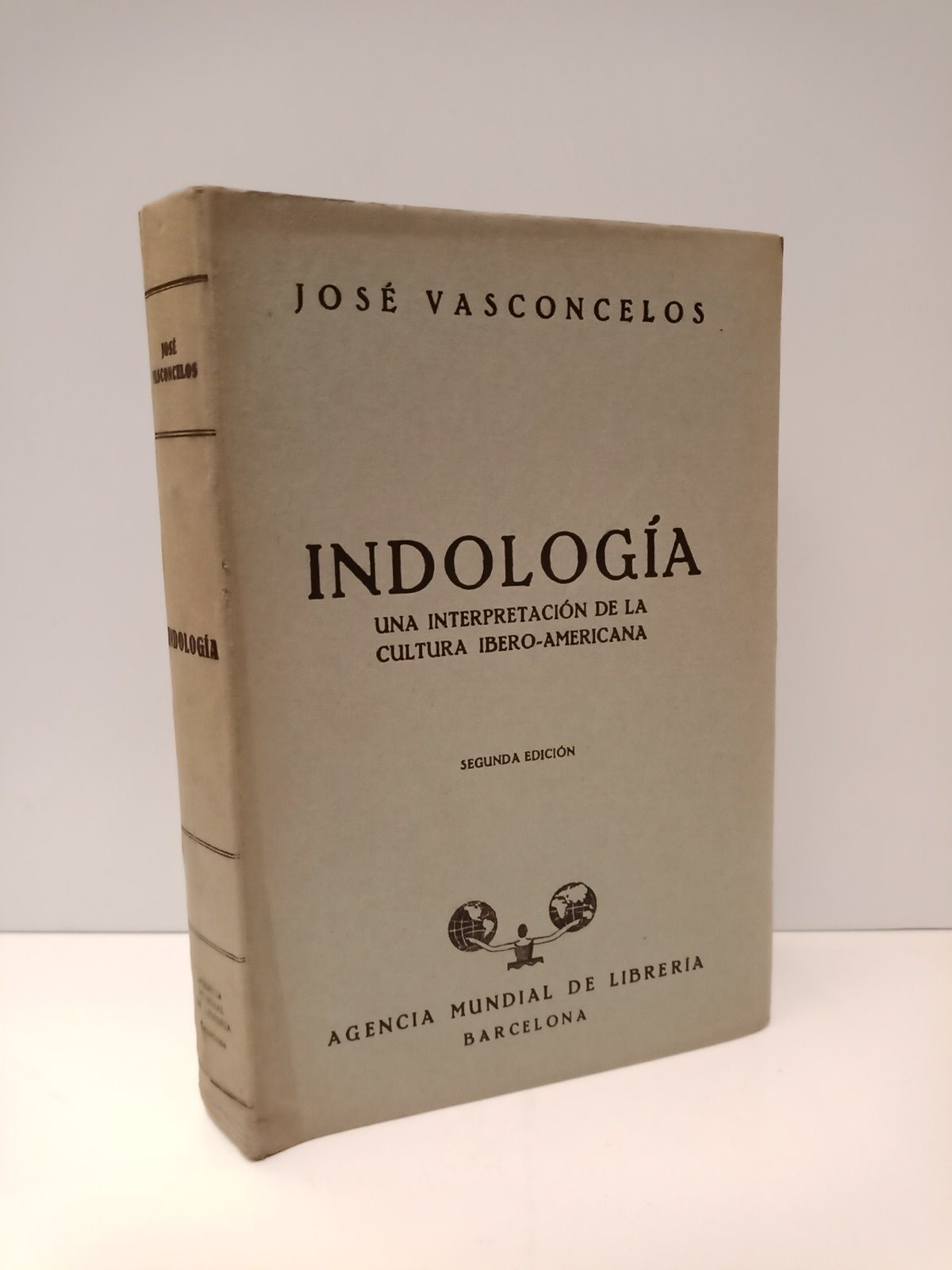 VASCONCELOS, Jos - Indologa: Una interpretacin de la cultura ibero-americana