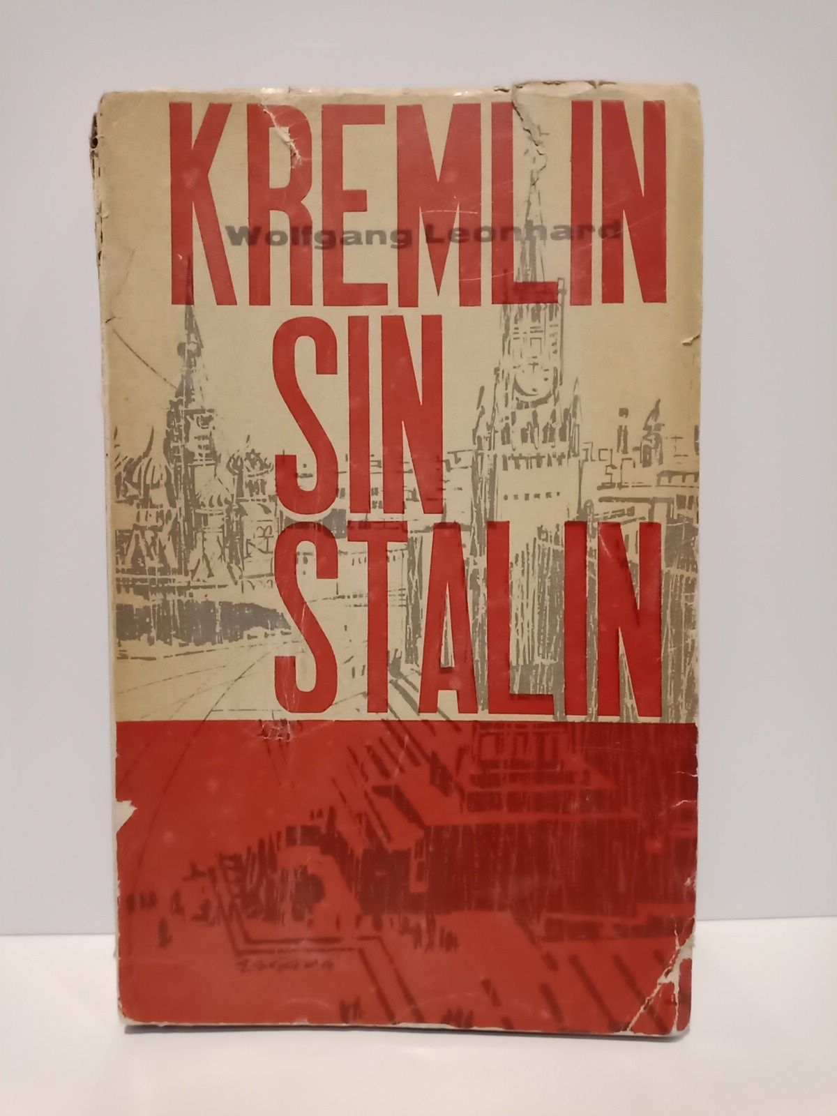 LEONHARD, Wolfgang - El Kremlin sin Stalin