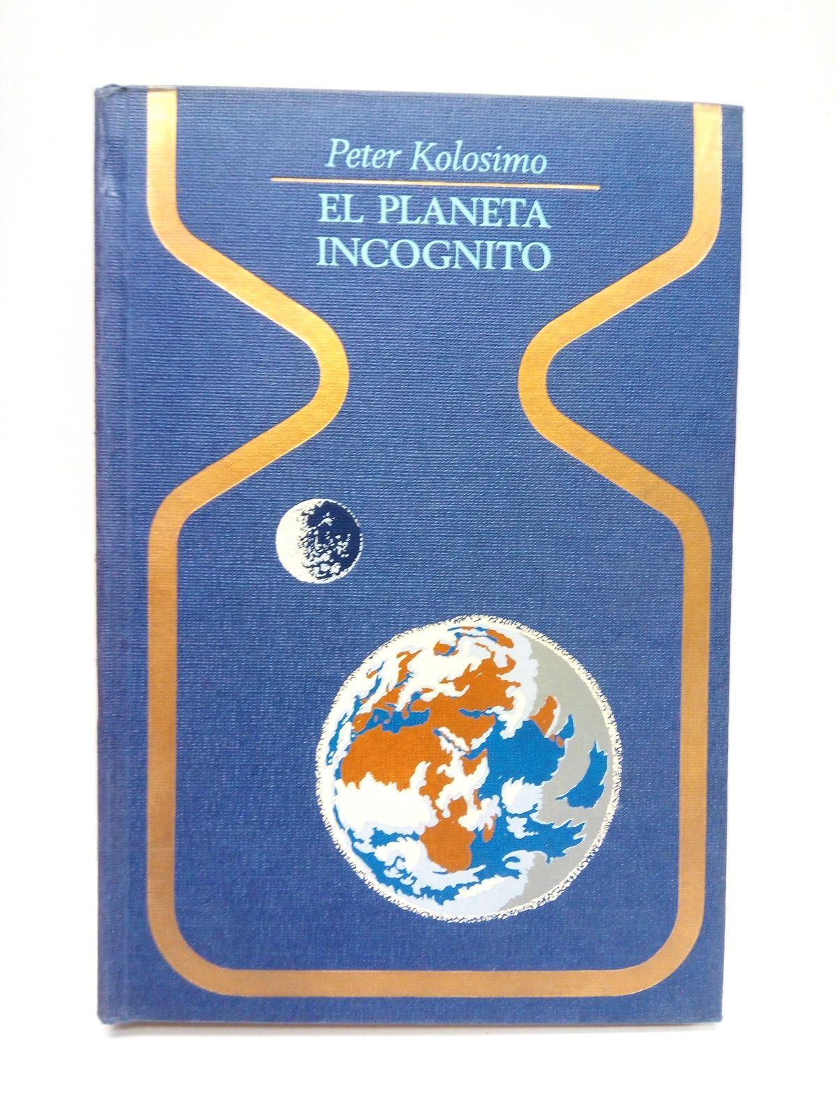 KOLOSIMO, Peter - El planeta incgnito /  Traduc. de Juan Moreno