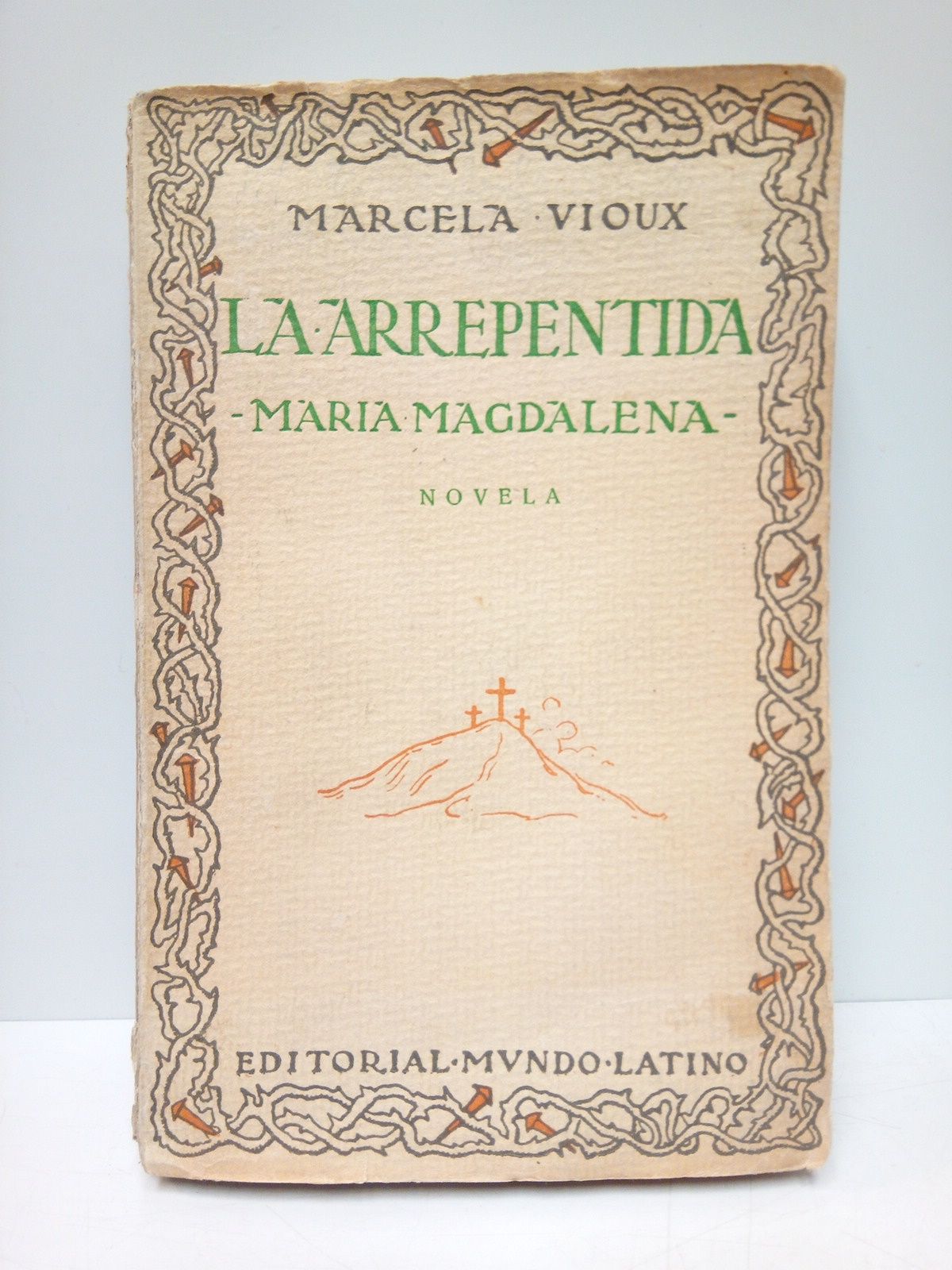 VIOUX, Marcela - La arrepentida. (Mara Magdalena) / Prlogo de E. Gomez Carrillo; traduccin de A. de Sola