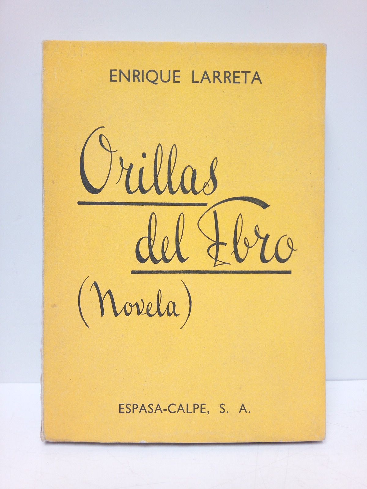 LARRETA, Enrique - Orillas del Ebro. (novela)
