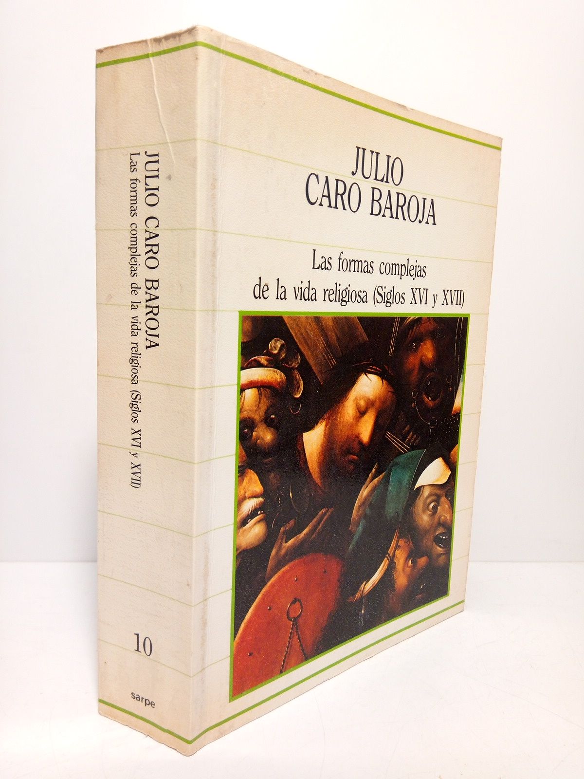 CARO BAROJA, Julio - Las formas complejas de la vida religiosa: Religin, sociedad y caracter en la Espaa de los siglos XVI y XVII