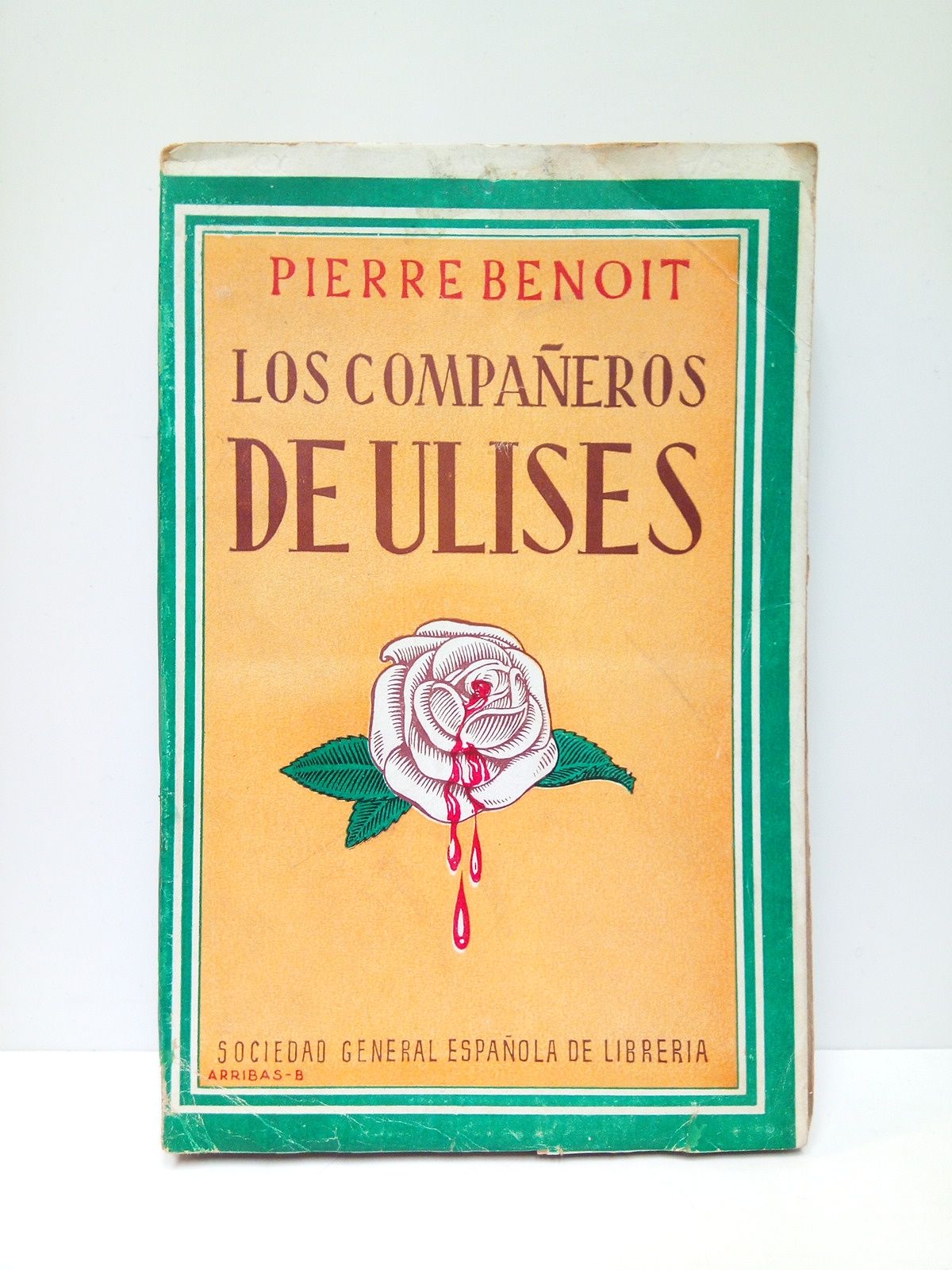 BENOIT, Pierre - Los compaeros de Ulises: Rosa de Sangre. (novela)