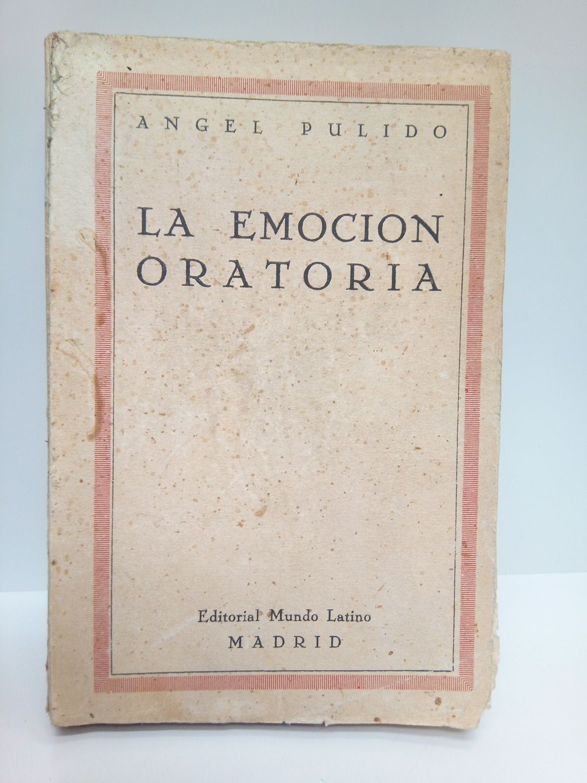 PULIDO, Dr. A. - La emocin oratoria