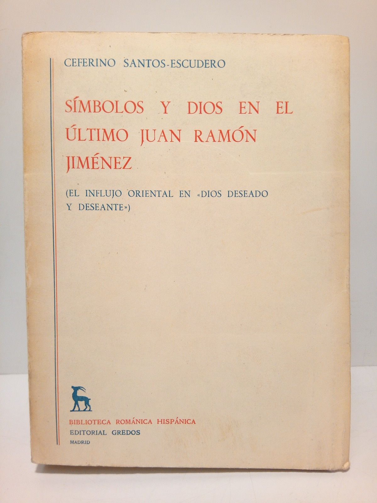 SANTOS-ESCUDERO, Ceferino - Smbolos y Dios en el ltimo Juan Ramn Jimenez: El influjo oriental en 