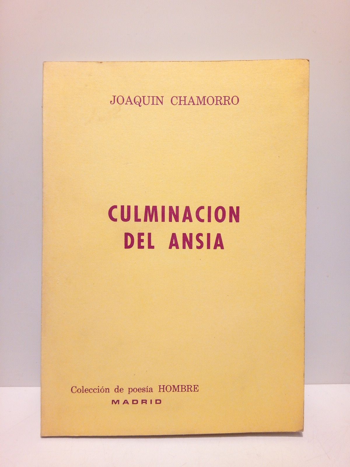 CHAMORRO, Joaqun - Culminacin del ansia [Poesas]