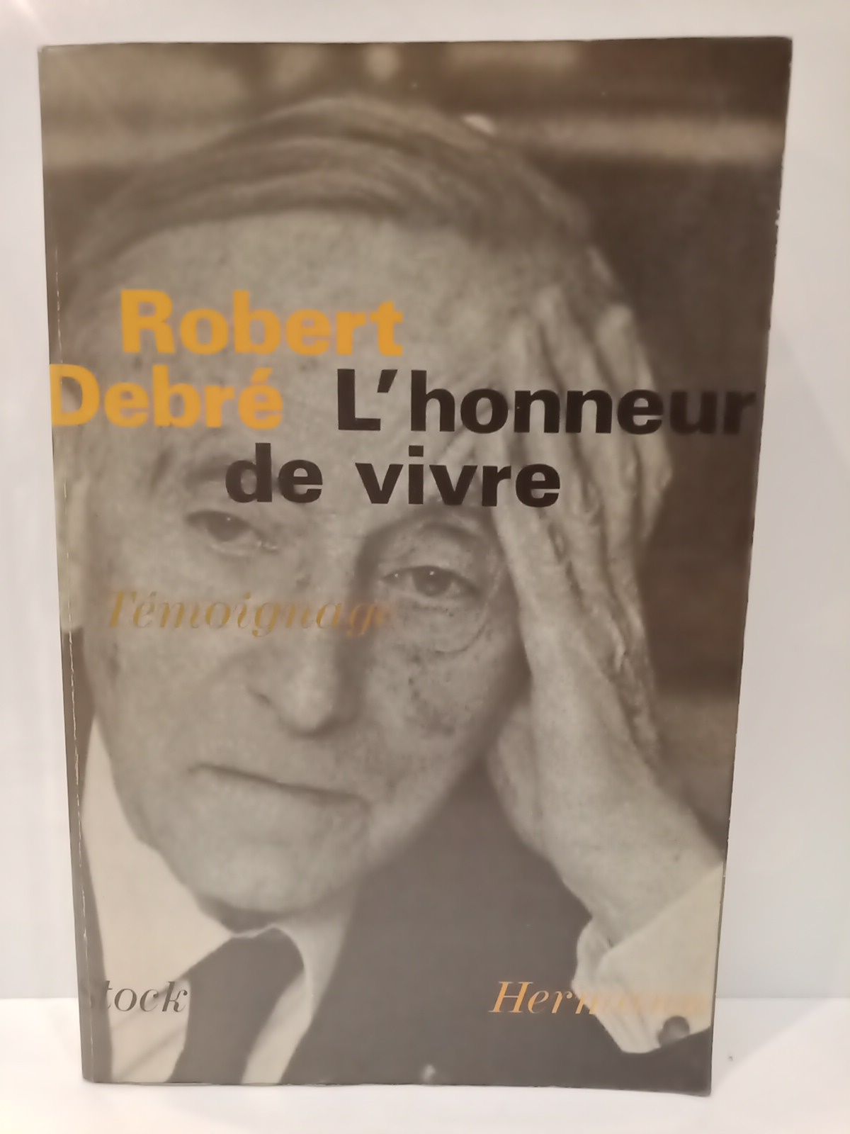 DEBRE, Robert - L'honneur de vivre. (Tmoignage)
