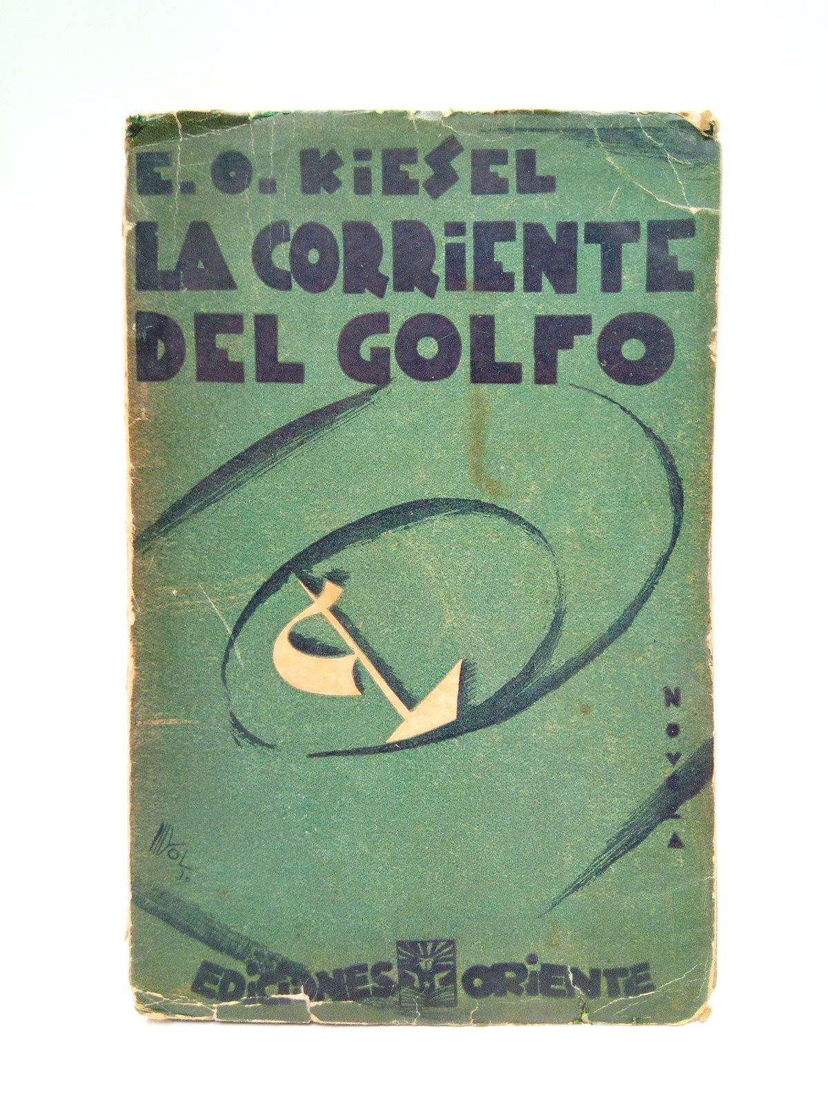 ERICH KIESEL, Otto - La Corriente del Golfo = Golf-Stream. (Novela) /  Traduc. del alemn, por Gustav Adler y Miguel Perez Ferrero