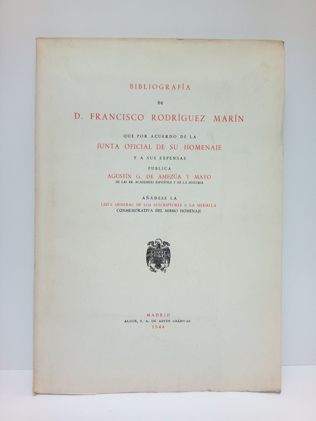 AMEZUA Y MAYO, Agustn G. de - Bibliografa de D. Francisco Rodriguez Marn...