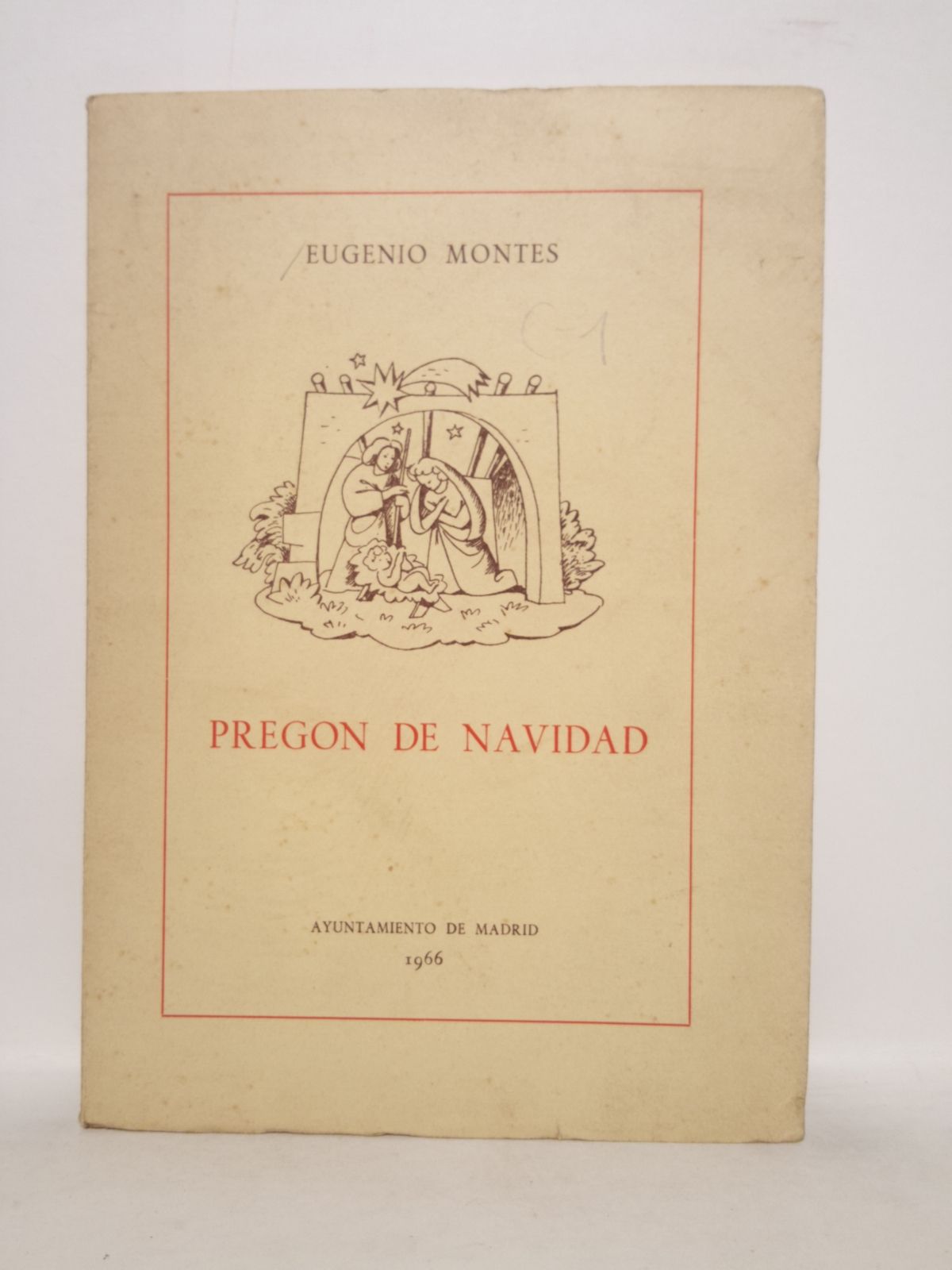MONTES, Eugenio - Pregn de las Fiestas de Navidad / pronunciado por el Excmo. Seor Don Eugenio Montes en el saln de actos de la Casa Sindical el da 18 de Diciembre de 1965
