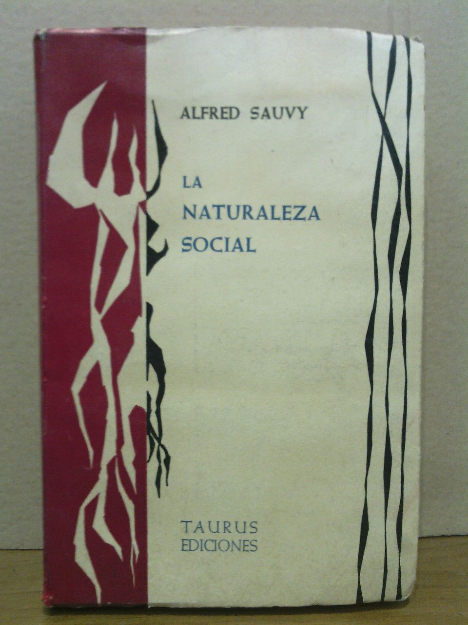 SAUVY, Alfred - La naturaleza social /  Versin espaola de Antonio Lago y Montserrat Esteban Sabat
