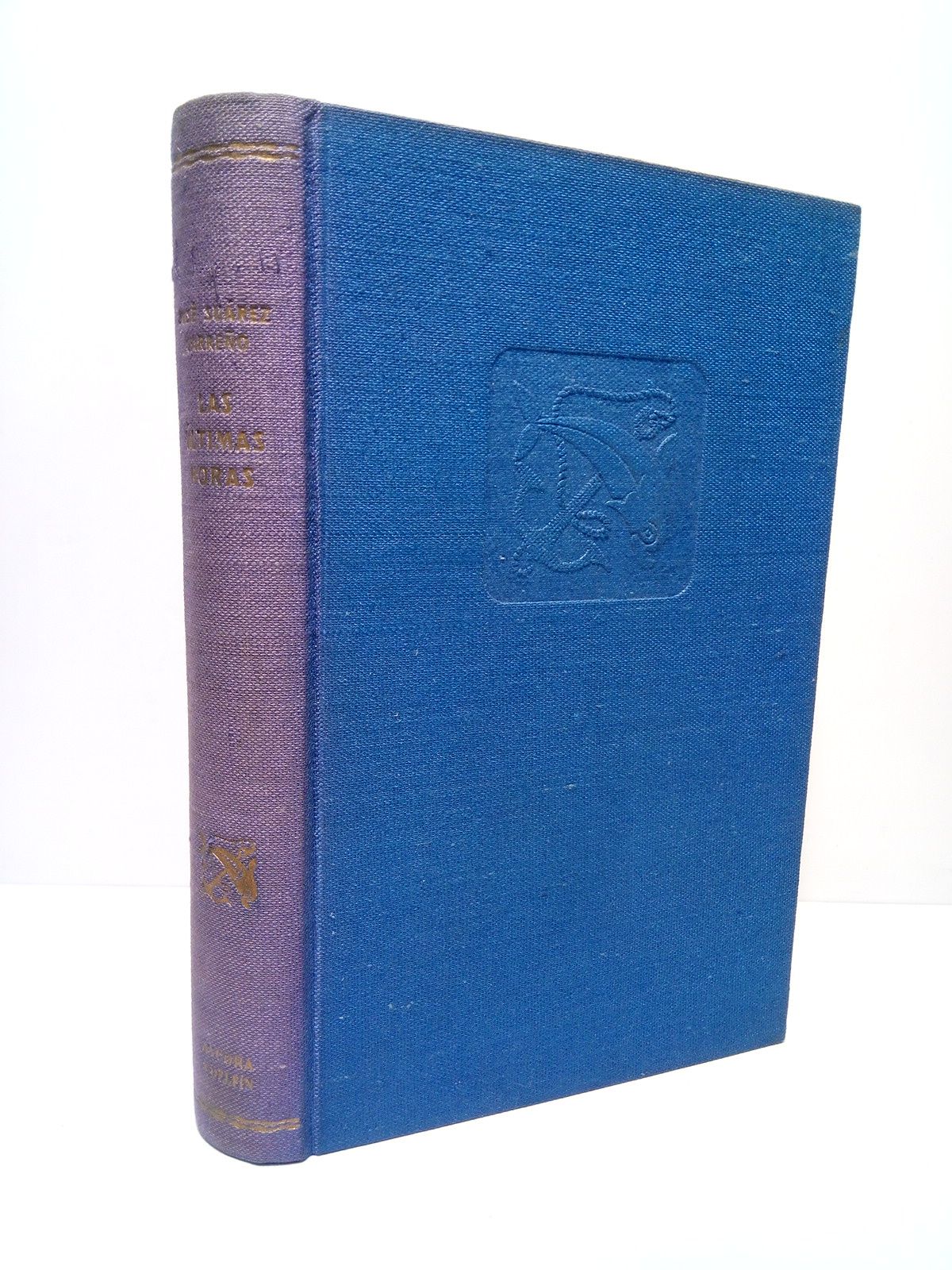 SUAREZ CARREO, Jos - Las ltimas horas (Premio Eugenio Nadal 1949)