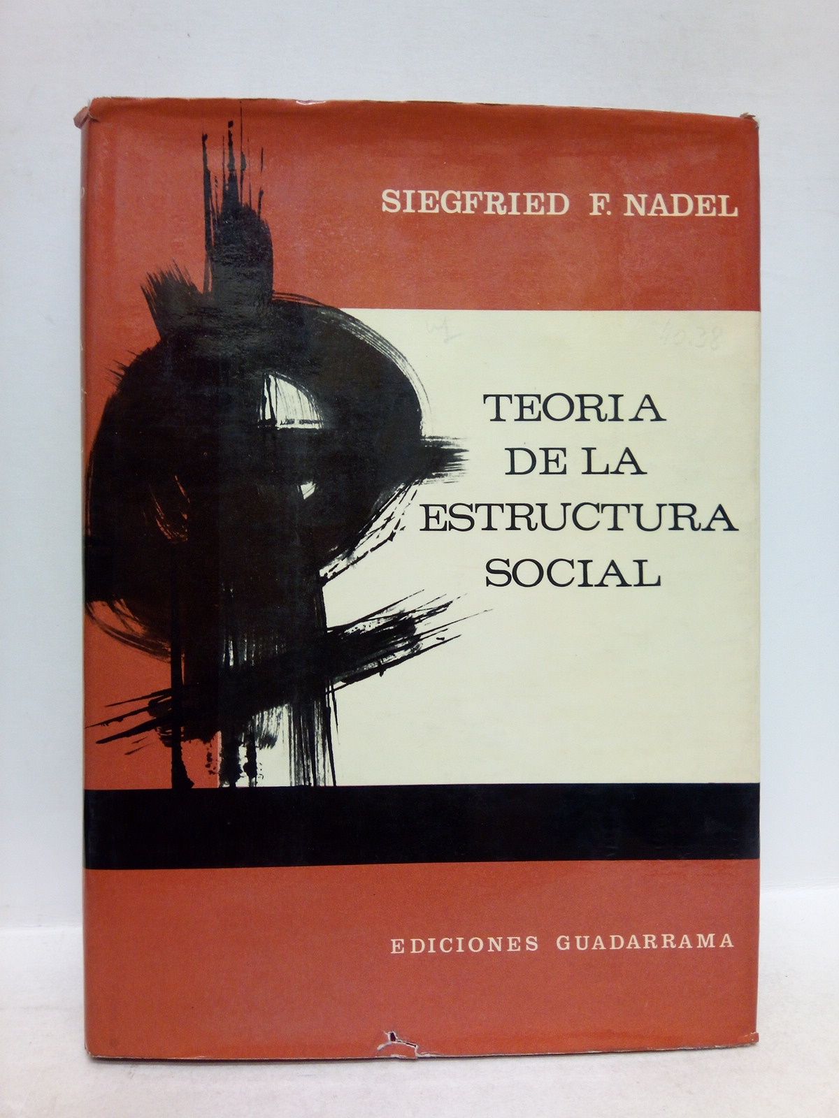 NADEL, S. F. - Teora de la estructura social /  Con una biografa del autor por Meyer Fortes
