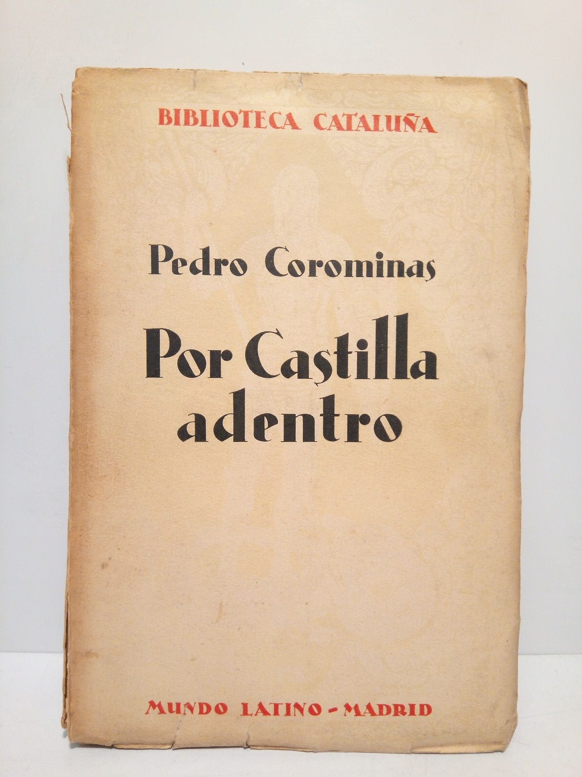 COROMINAS, Pedro - Por Castilla adentro (ensayos)