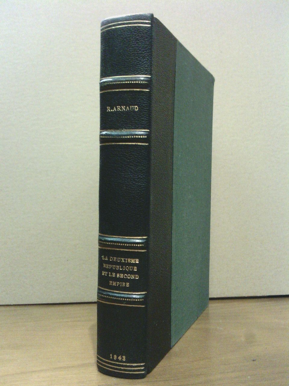 ARNAUD, Ren - La Deuxime Rpublique et le Second Empire: Texte revis en 1939