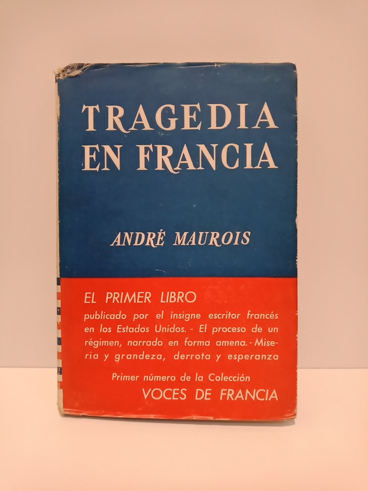 MAUROIS, Andr - Tragedia en Francia /  Traduc. del frances por F. Oliver Brachfeld