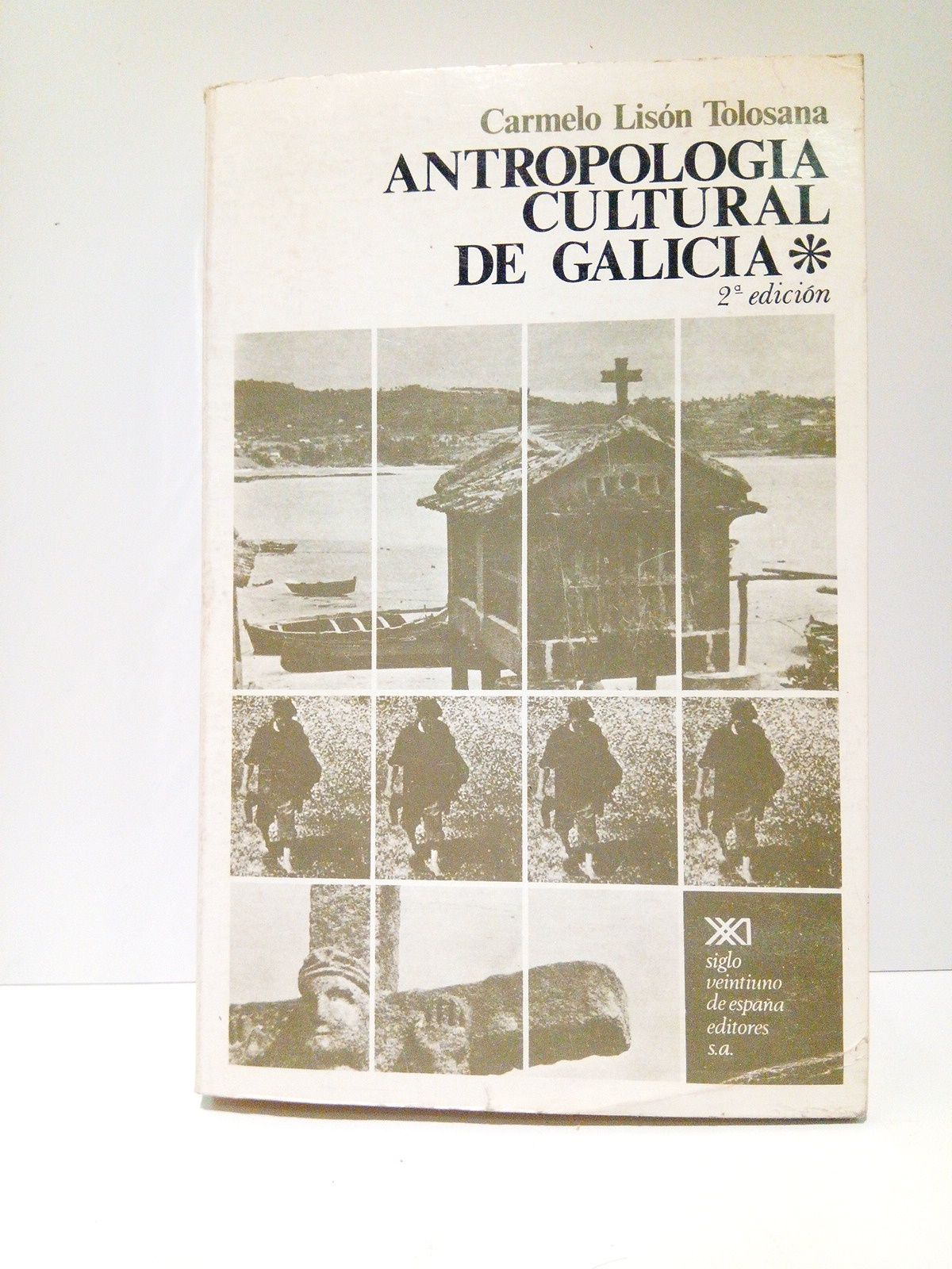 LISON TOLOSANA, Carmelo - Antropologa cultural de Galicia: Moradas del vivir galaico