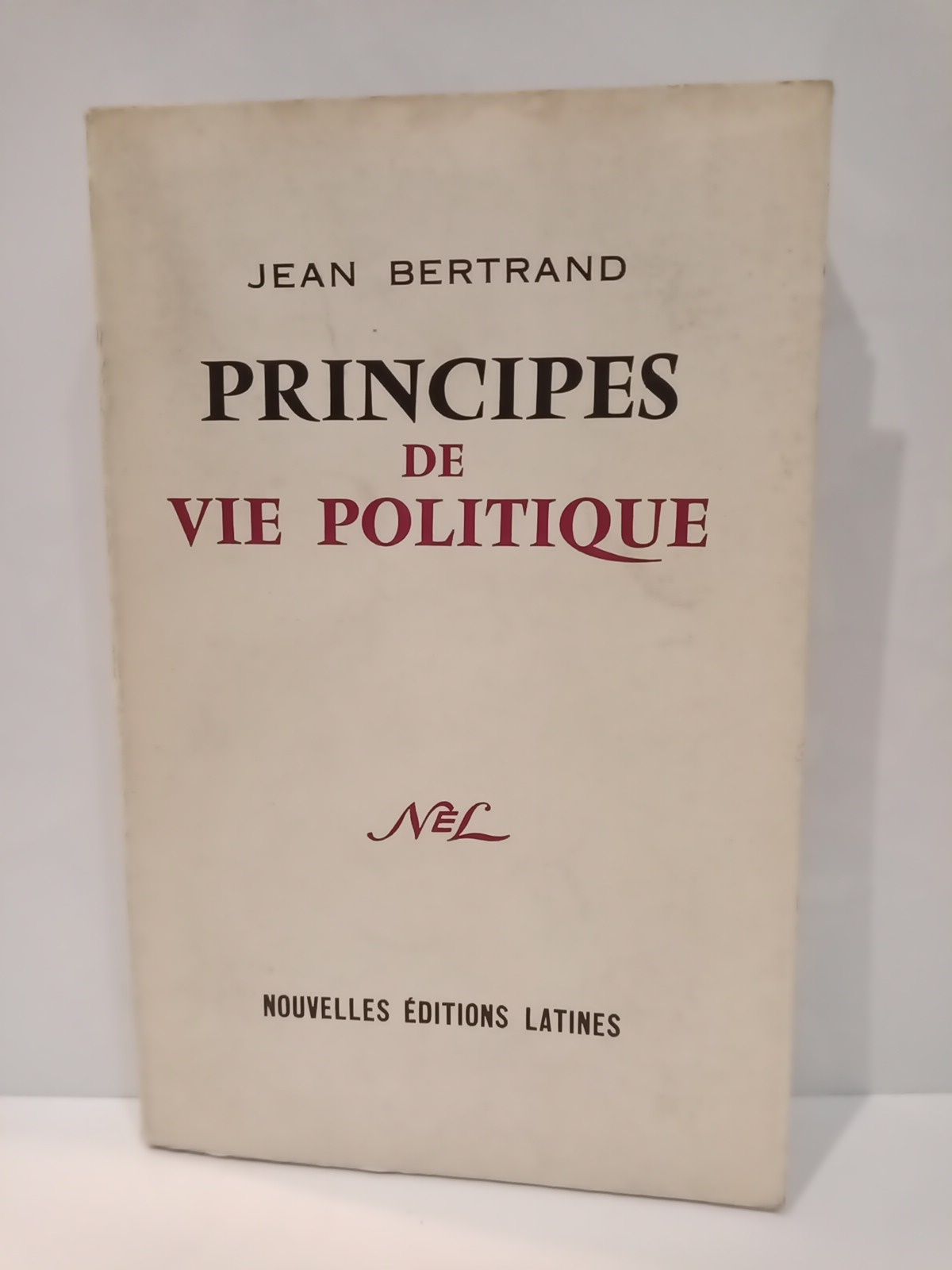 BERTRAND, Jean - Principes de vie politique