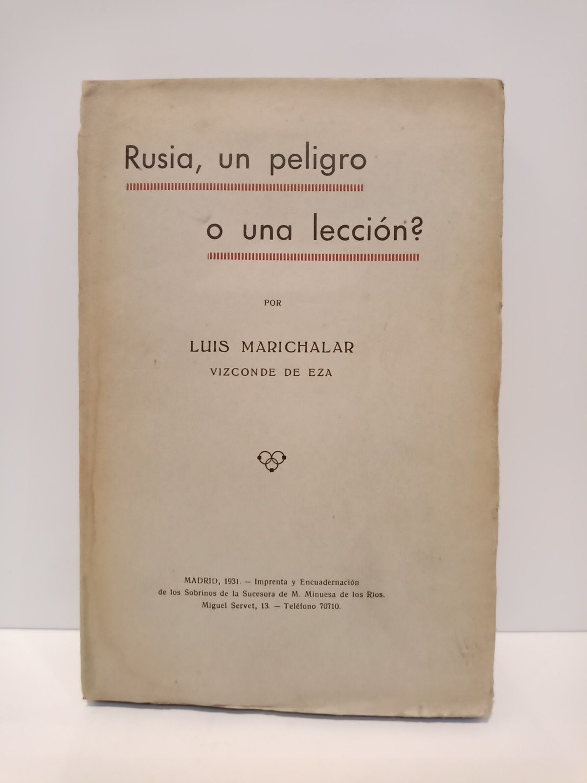 MARICHALAR, Luis, Vizconde de Eza - Rusia, un peligro o una leccin?