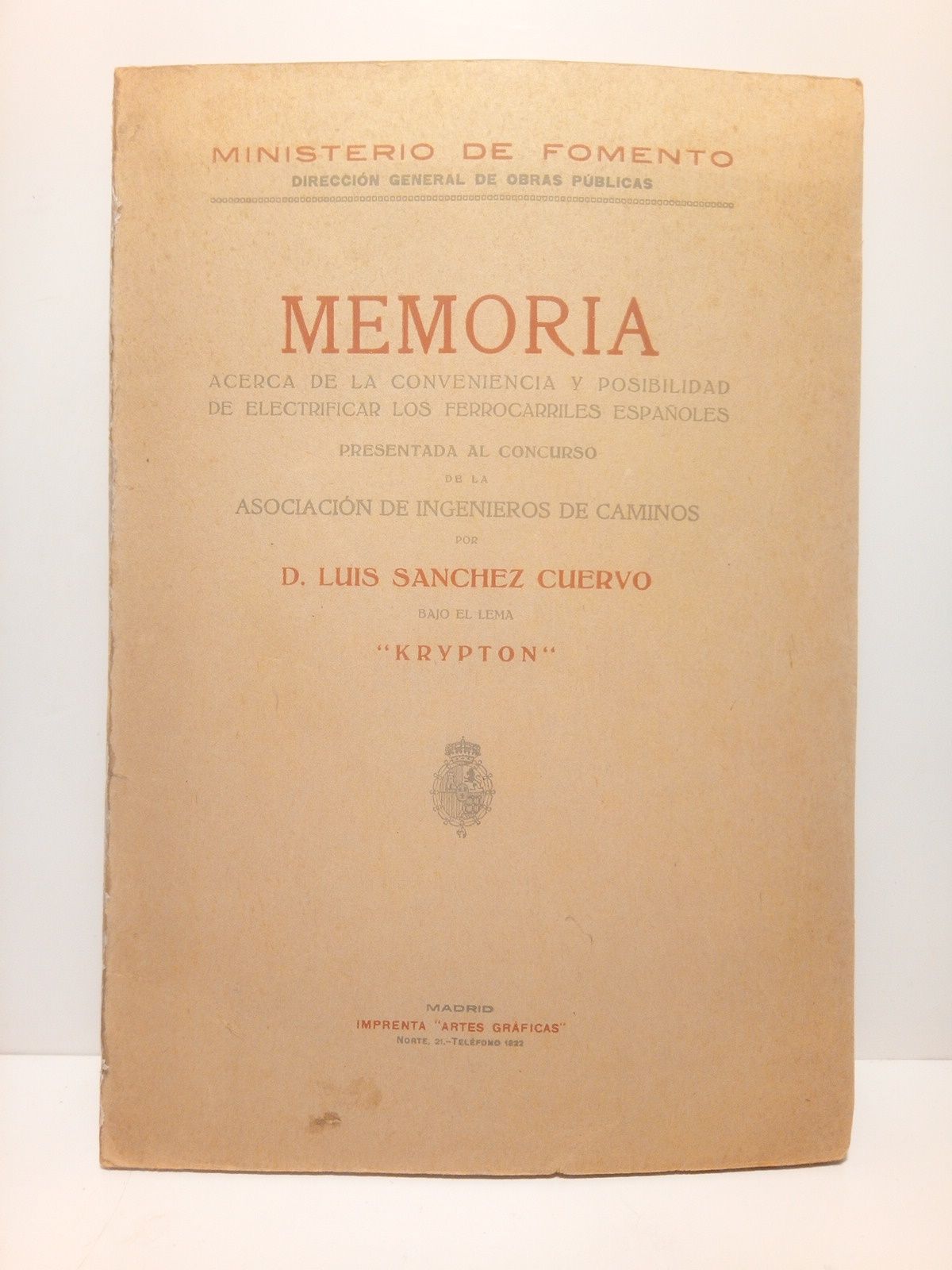 SANCHEZ CUERVO, Luis - Memoria acerca de la conveniencia y posibilidad de electrificar los ferrocarriles espaoles /  presentada al concurso de la Asociacin de Ingenieros de Caminos, por Luis Snchez Cuervo, bajo el lema 