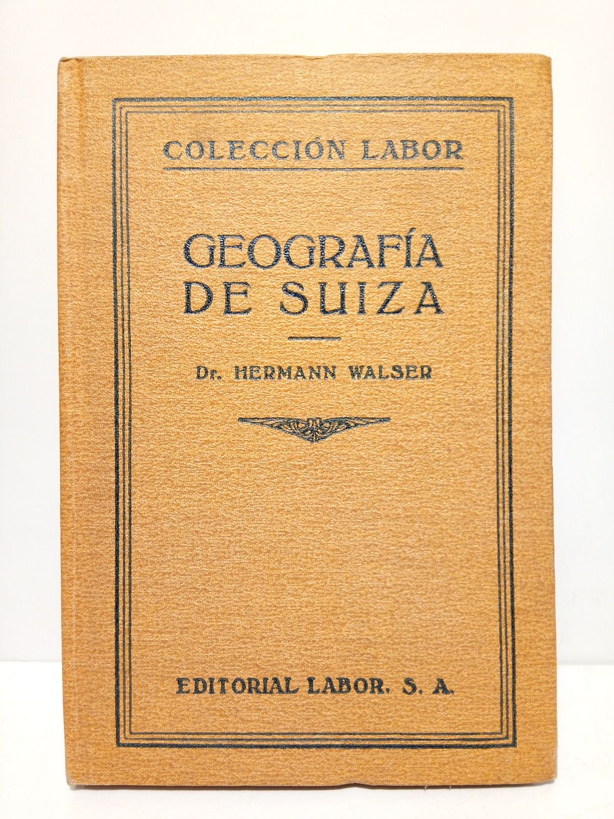 WALSER, Hermann - Geografa de Suiza /  Traduc. de la 3. ed alemana, por J. Gmez de LLarena