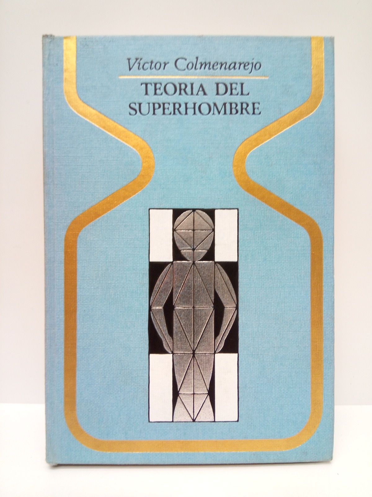 COLMENAREJO, Victor - Teora del superhombre