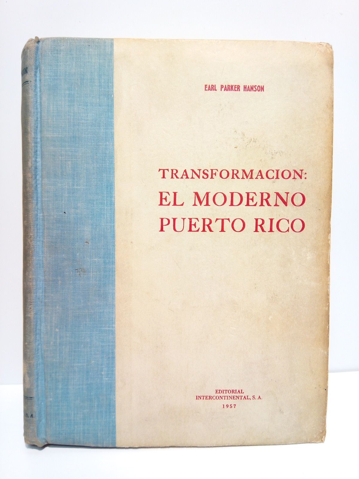 PARKER HANSON, Earl - Transformacin: El moderno Puerto Rico /  Traduc. por Victorino Perez