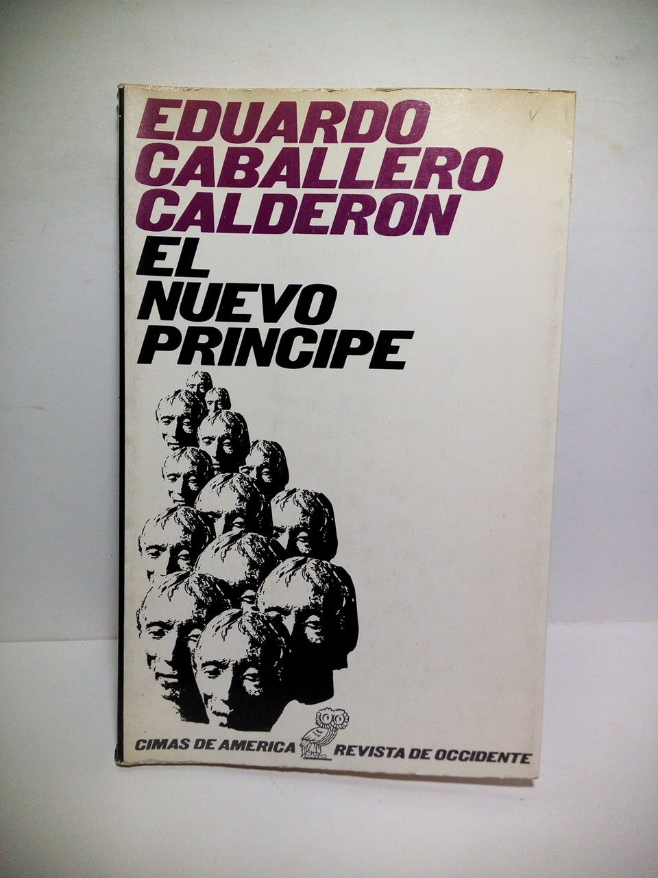CABALLERO CALDERON, Eduardo - El nuevo principe. Ensayo sobre las malas pasiones