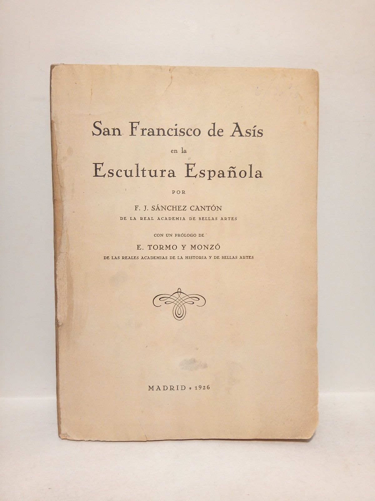SANCHEZ CANTON, Francisco J. - San Francisco de Asis en la escultura espaola /  Con un prlogo de E. Tormo y Monz