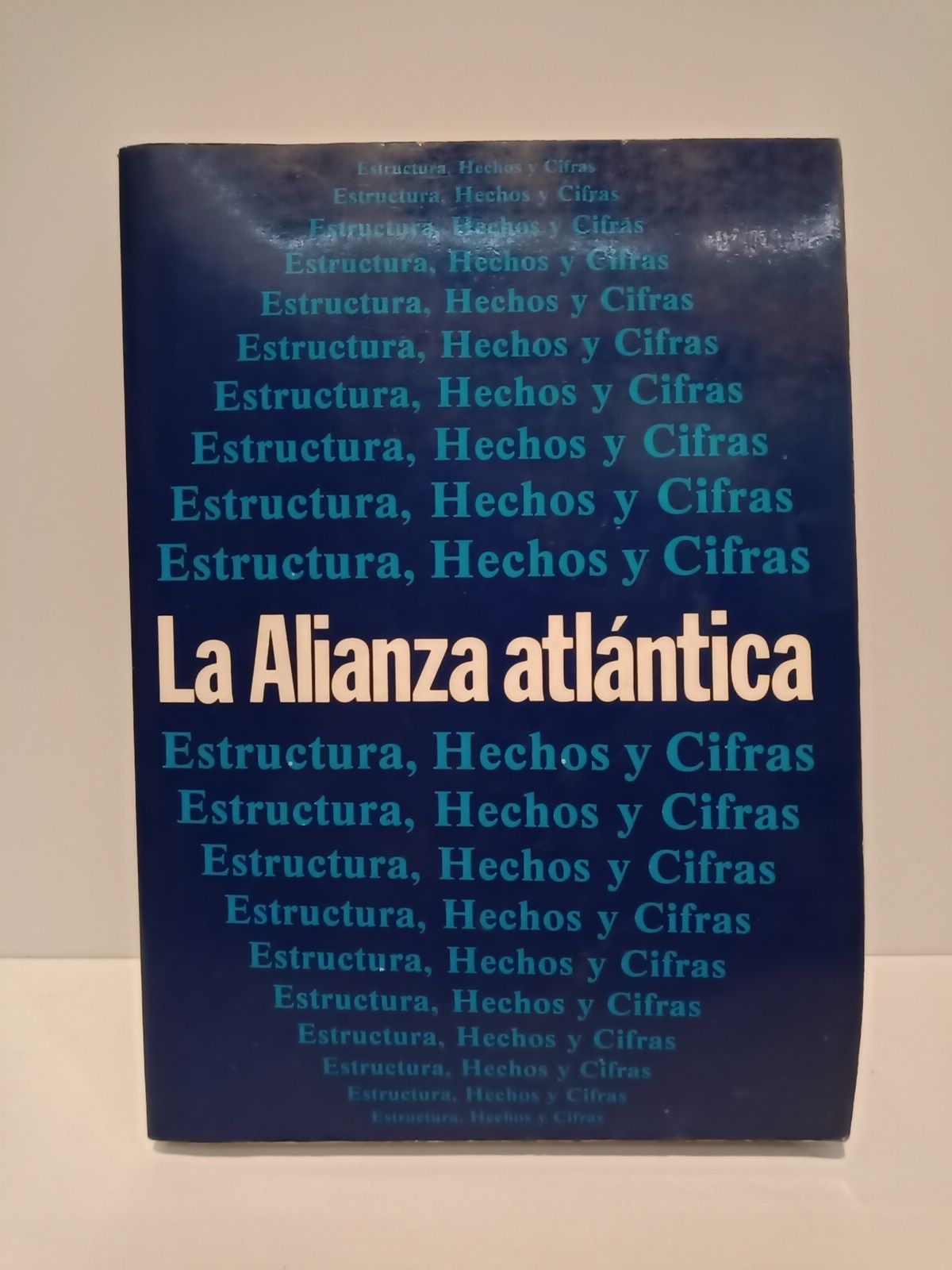 SERVICIO DE INFORMACION DE LA OTAN - La Alianza atlntica: Estructura, hechos y cifras