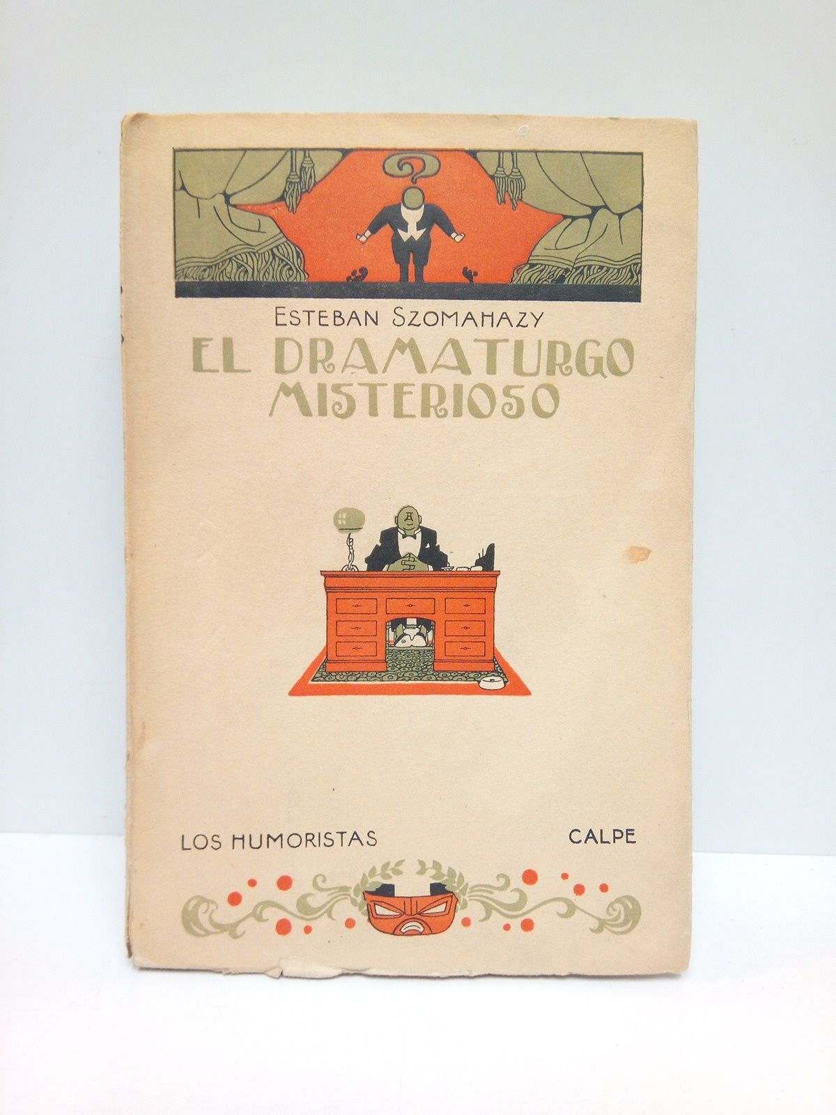SZOMAHAZY, Esteban - El dramaturgo misterioso /  Traduc. del hungaro por Andres Revesz