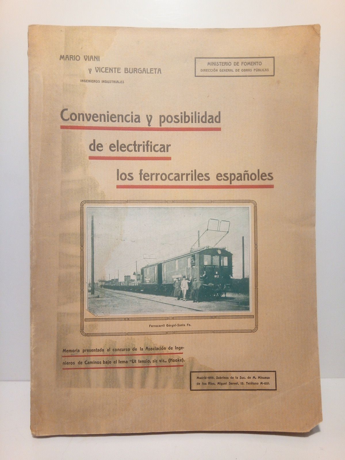 VIANI, Mario y Vicente Burgaleta - Conveniencia y posibilidad de electrificar los ferrocarriles espaoles. (Memoria presentada al Concurso de la Asociacin de Ingenieros de Caminos bajo el lema 