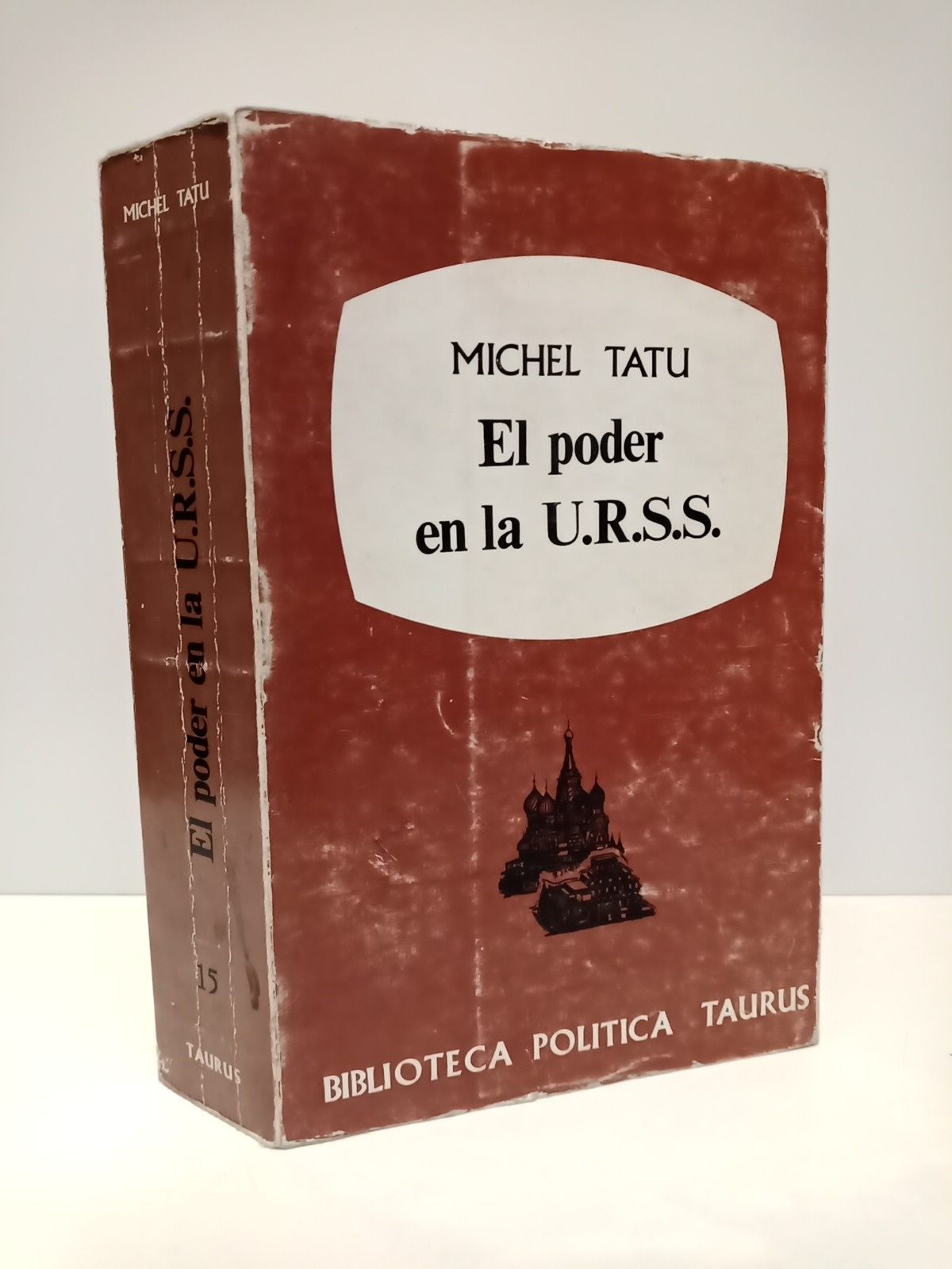 TATU, Michel - El poder en la U.R.S.S.: Del ocaso de Jruschof a la direccin colectiva / Vers. espaola de Florentino trapero