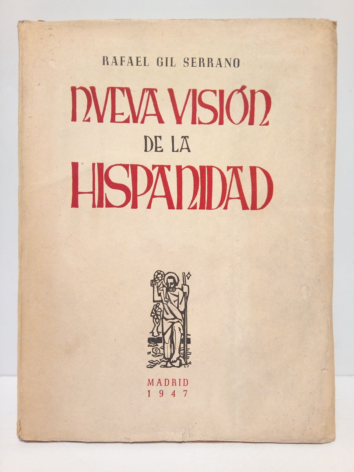 GIL SERRANO, Rafael - Nueva visin de la Hispanidad