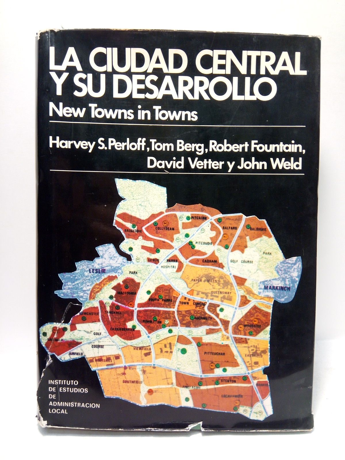 PERLOFF, Harvey S; T. Berg; R. Fountain; D. Vetter; J. Weld - La ciudad central y su desarrollo /  Traduc. de Eduardo y Javier Elizalde