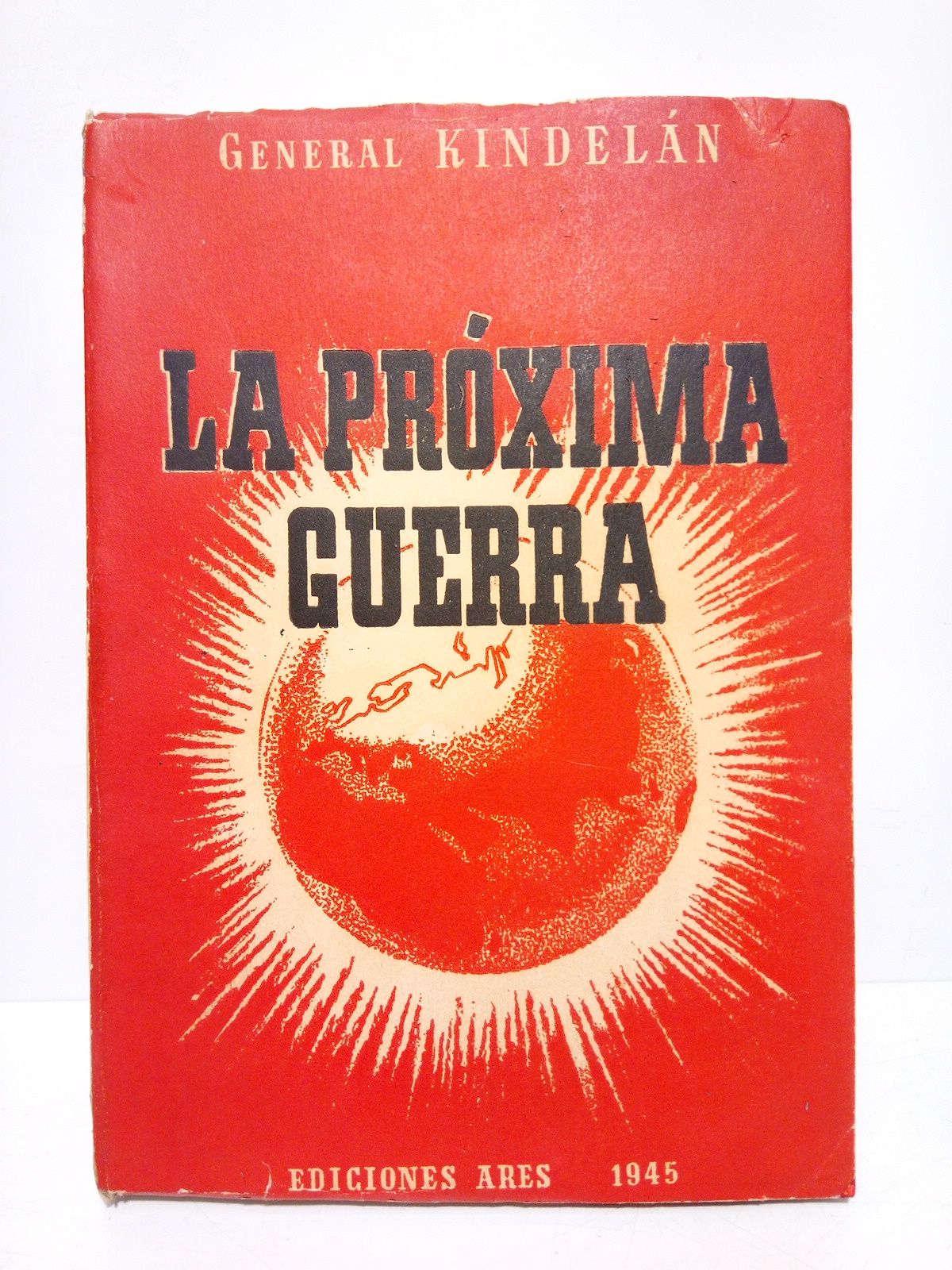 KINDELAN, General - La prxima guerra y otros ensayos