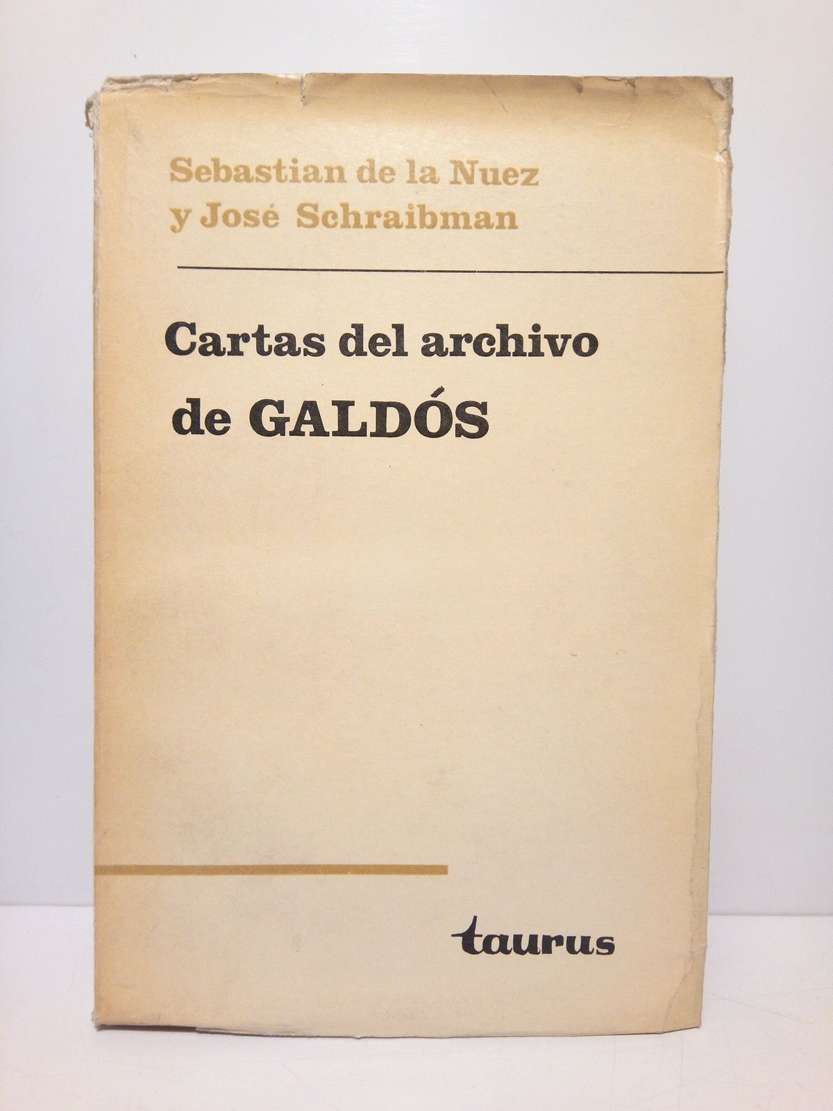 NUEZ, Sebastin de la y Jos Schraibman [publican] - Cartas del Archivo de Perez Galds