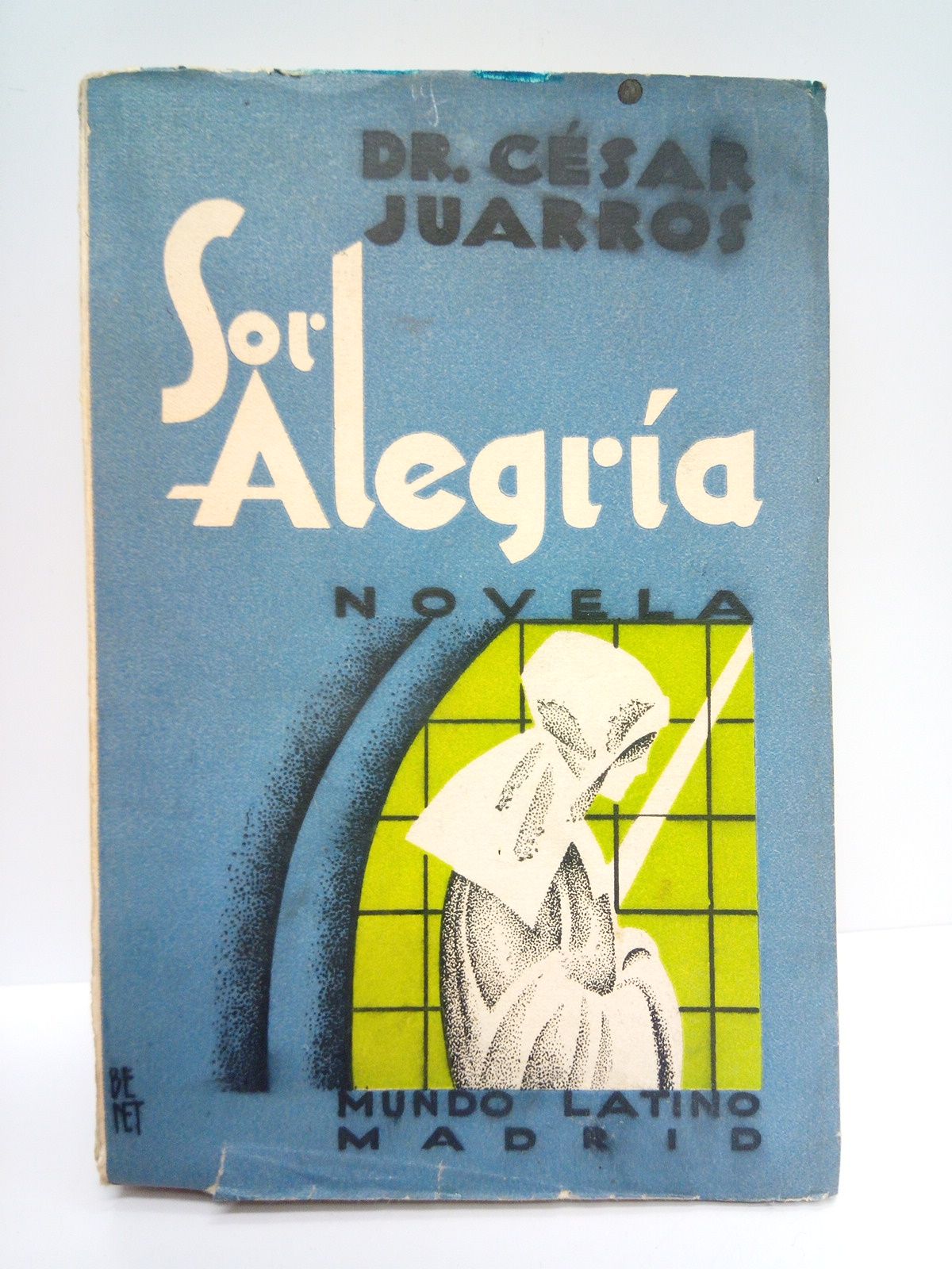 JUARROS, Cesar - Sor Alegra. (Novela)
