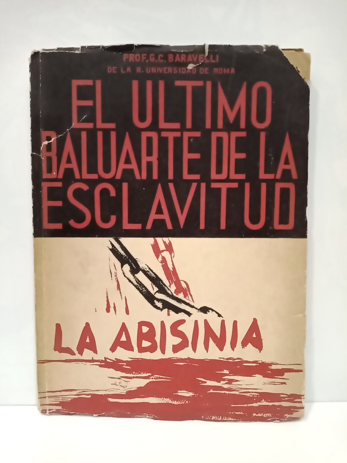 BARAVELLI, Prof. G. C. - El ltimo baluarte de la esclavitud: La Abisinia