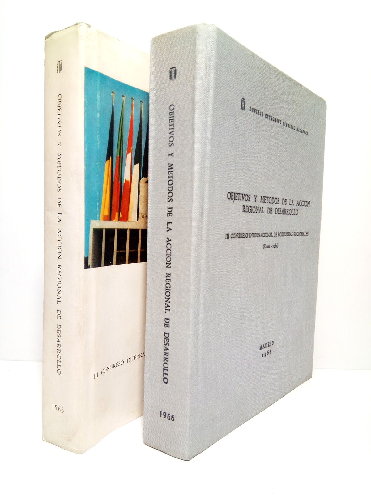 CONSEJO ECONOMICO SINDICAL NACIONAL - Objetivos y mtodos de la accin regional de desarrollo: III Congreso Internacional de Economas Regionales. Roma 1965