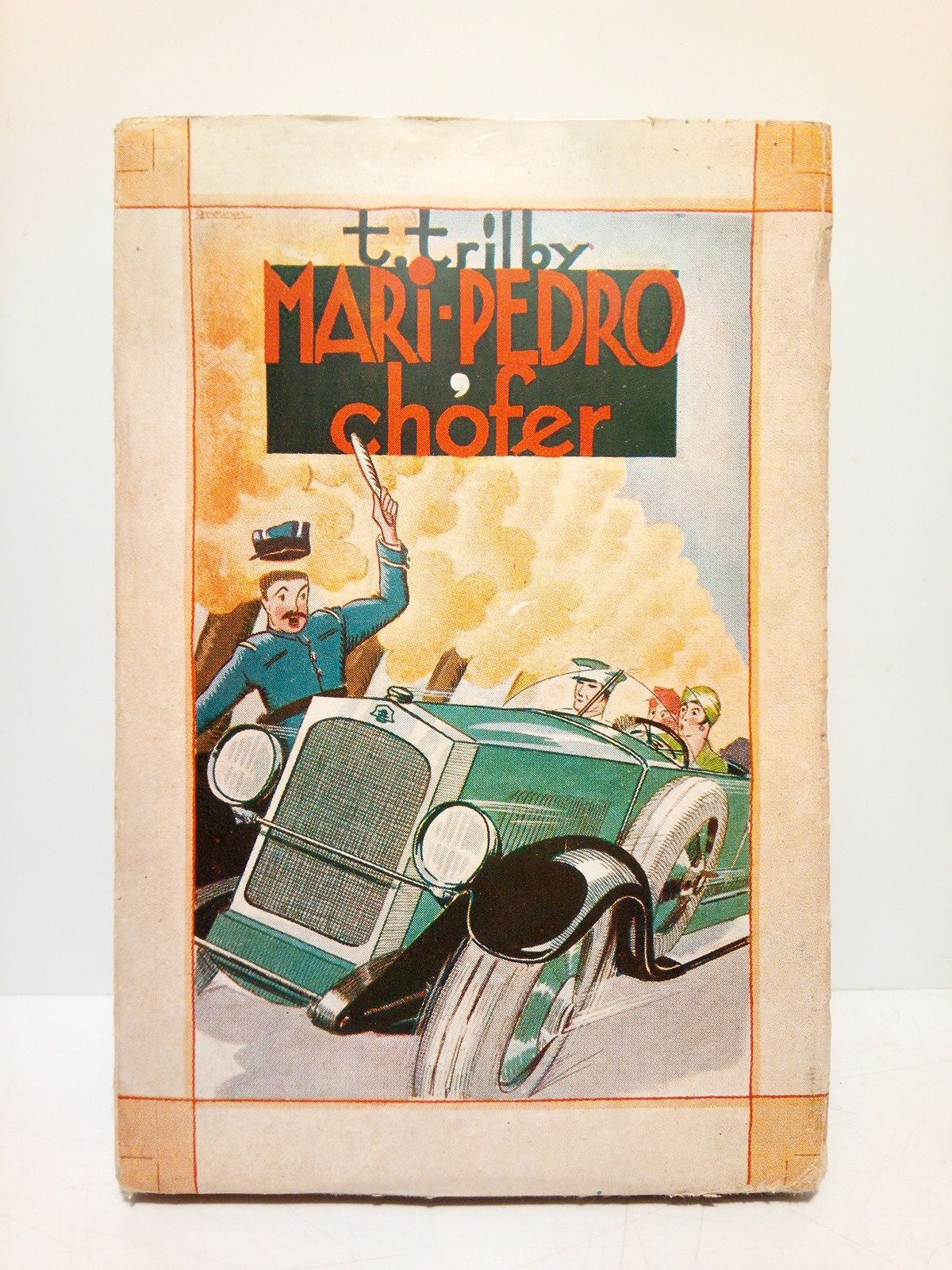TRILBY, T. - Mari-Pedro, chfer /  Versin espaola de Boris Bureba