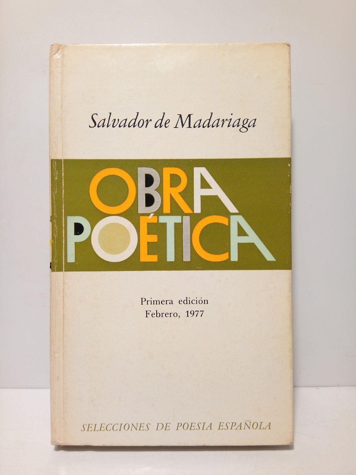 MADARIAGA, Salvador de - Obra potica. [Poesas]